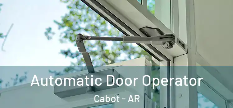 Automatic Door Operator Cabot - AR