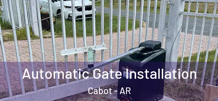 Automatic Gate Installation Cabot - AR