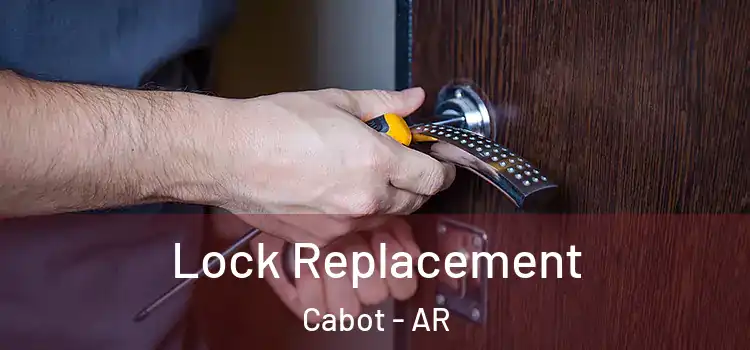 Lock Replacement Cabot - AR
