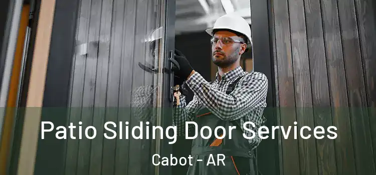 Patio Sliding Door Services Cabot - AR